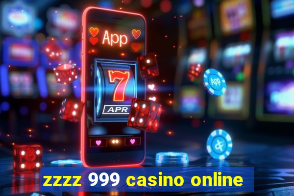 zzzz 999 casino online